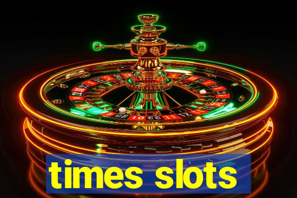 times slots