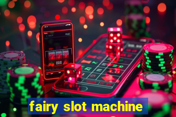 fairy slot machine