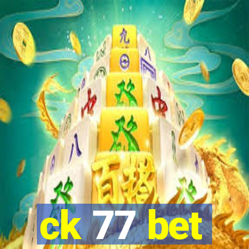 ck 77 bet