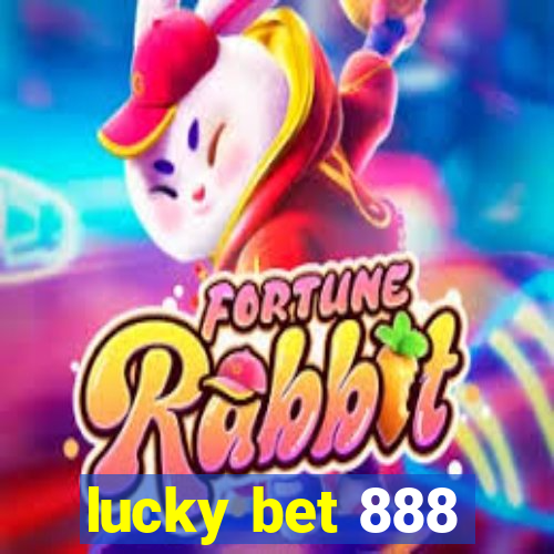 lucky bet 888