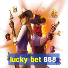 lucky bet 888