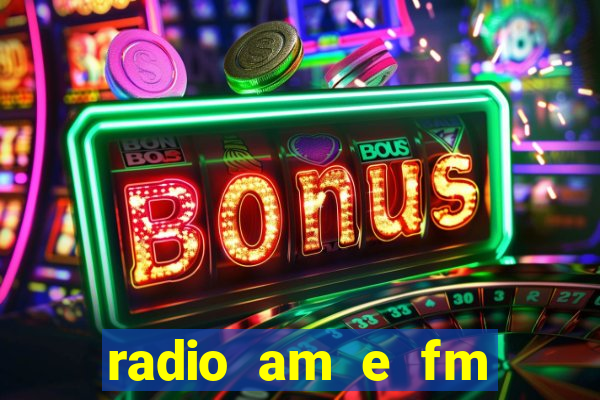 radio am e fm casas bahia