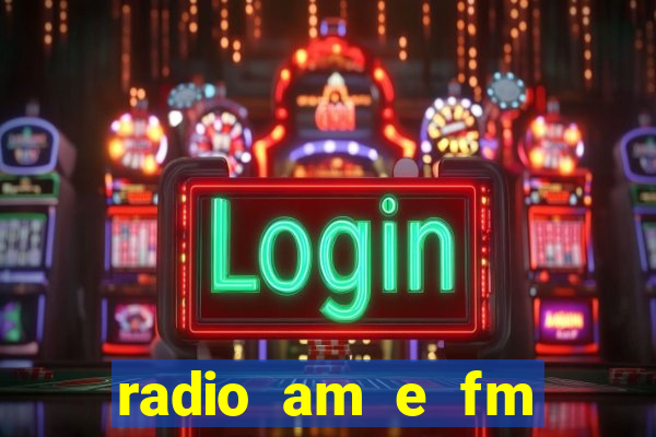 radio am e fm casas bahia