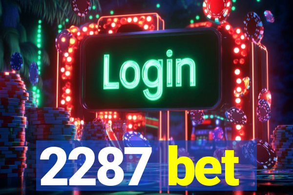 2287 bet