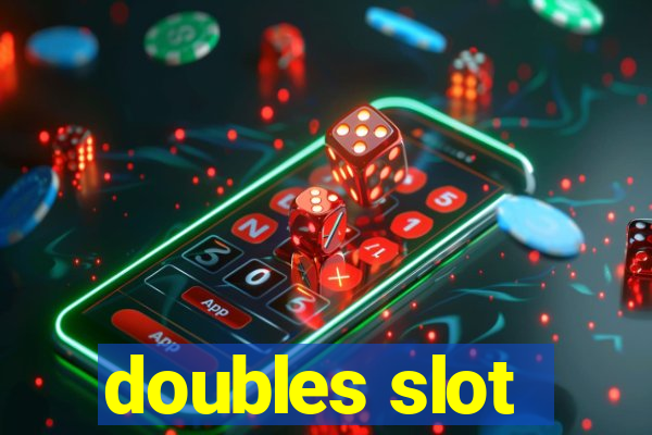 doubles slot