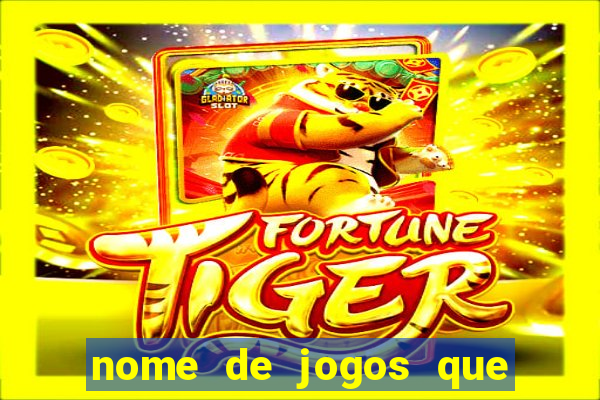 nome de jogos que ganha dinheiro de verdade