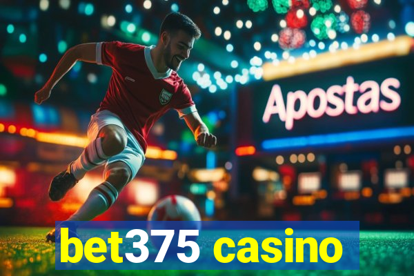 bet375 casino