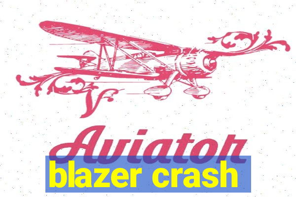 blazer crash