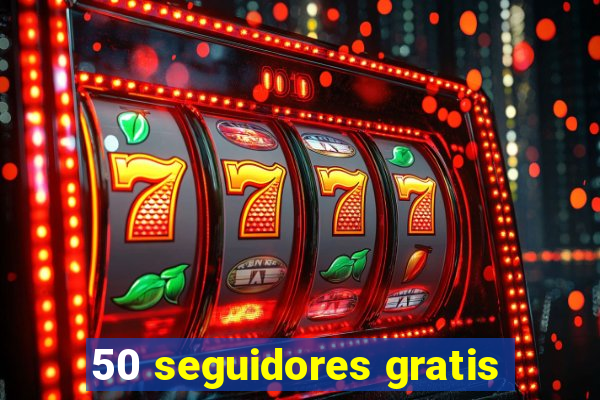 50 seguidores gratis