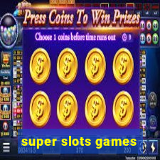 super slots games