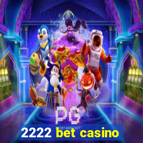 2222 bet casino