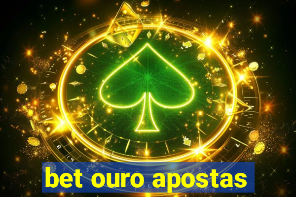 bet ouro apostas