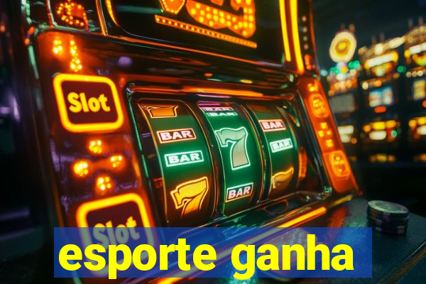 esporte ganha