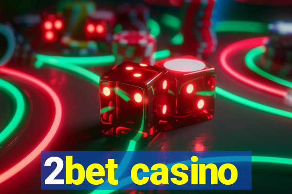 2bet casino