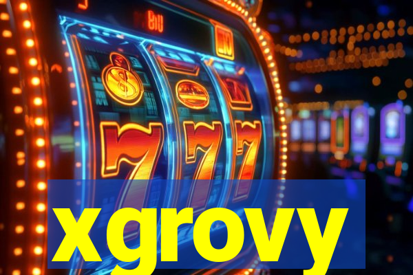 xgrovy