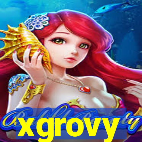 xgrovy