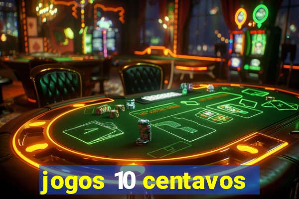 jogos 10 centavos