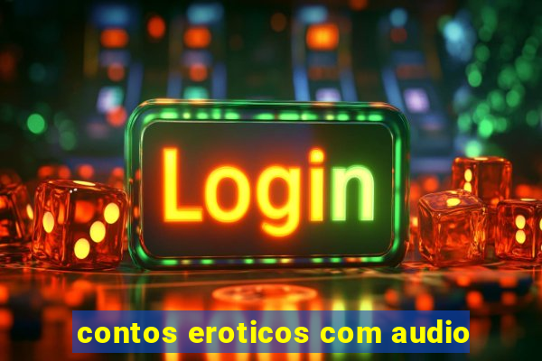 contos eroticos com audio