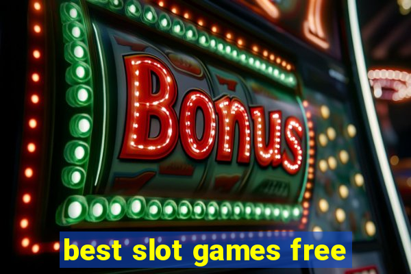 best slot games free