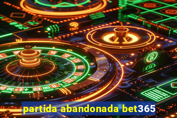 partida abandonada bet365