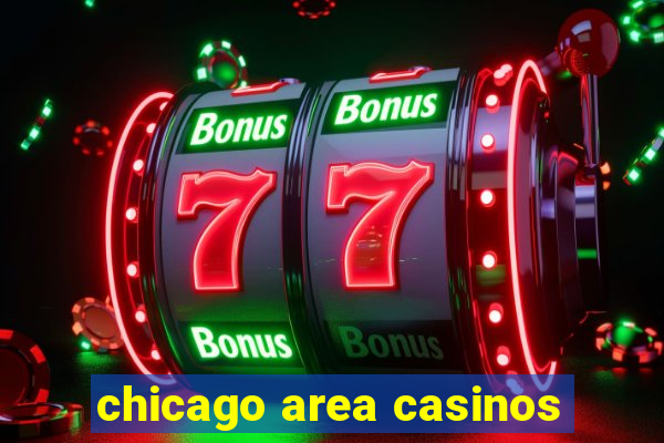 chicago area casinos