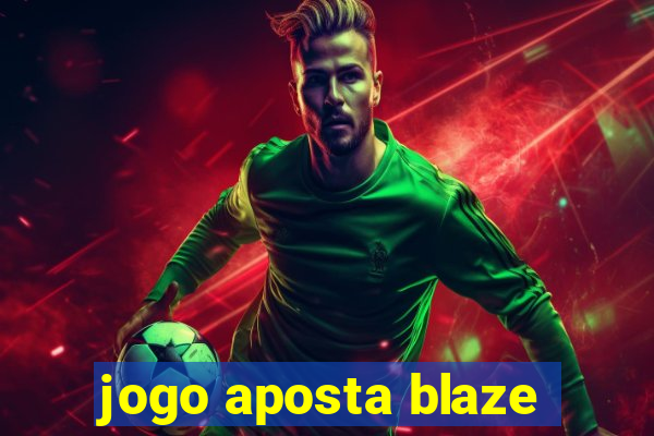 jogo aposta blaze