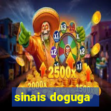 sinais doguga