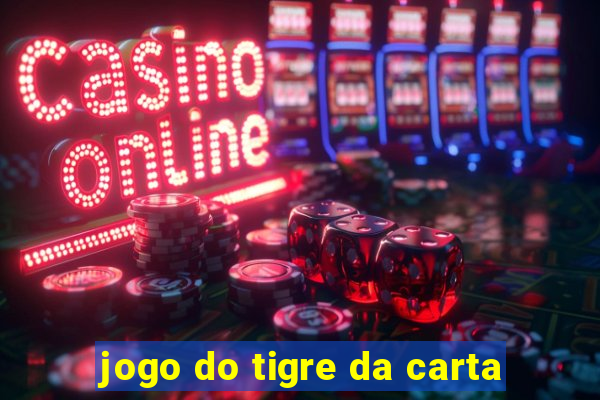 jogo do tigre da carta