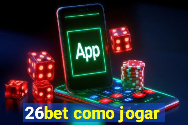 26bet como jogar