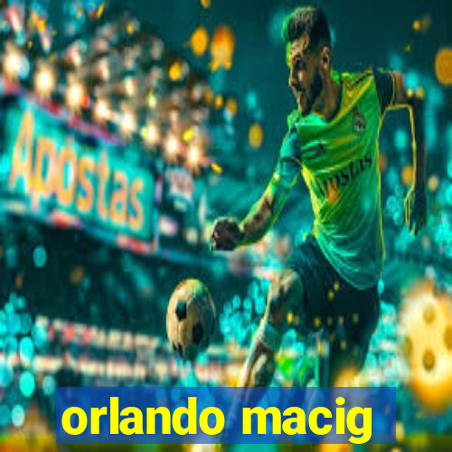 orlando macig