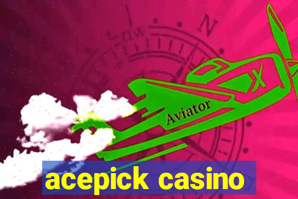 acepick casino