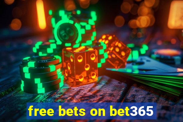 free bets on bet365