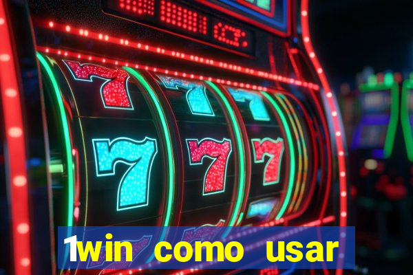 1win como usar bonus casino