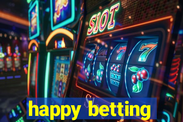 happy betting