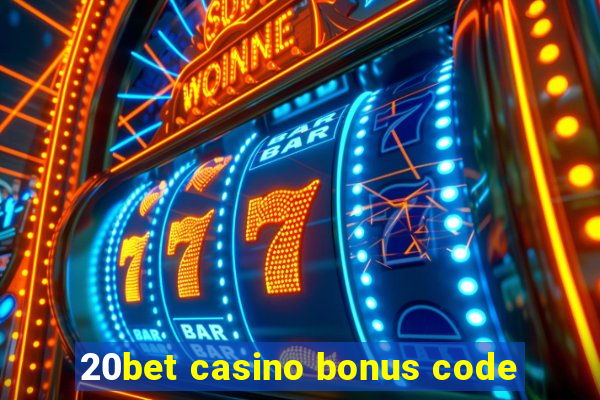 20bet casino bonus code