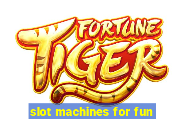 slot machines for fun