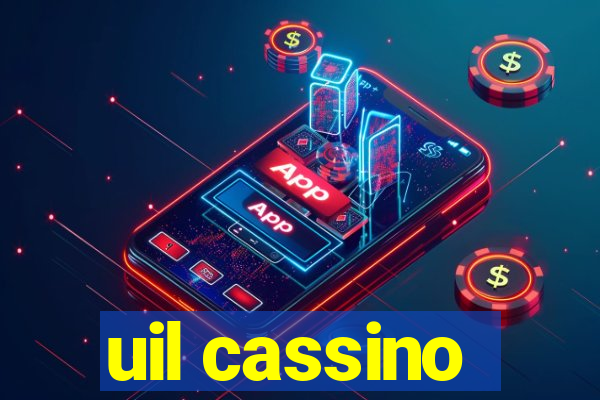 uil cassino