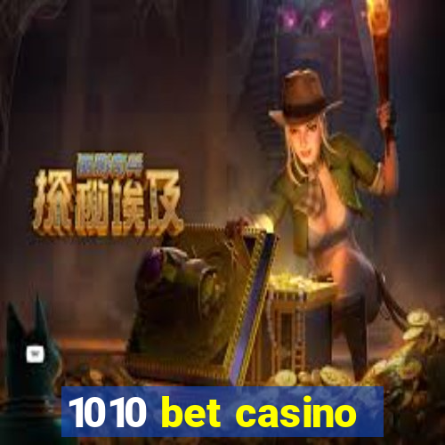 1010 bet casino