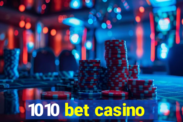 1010 bet casino