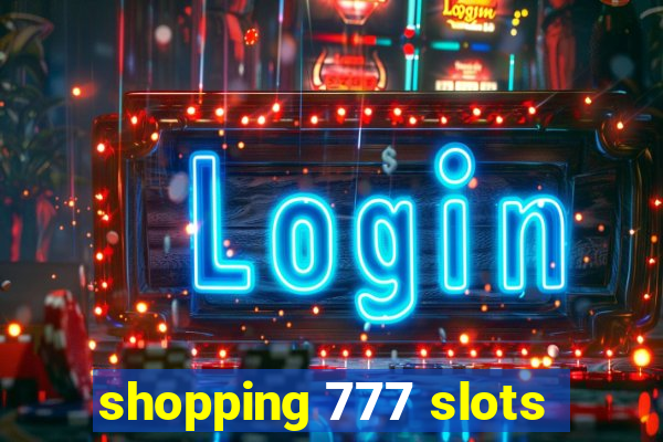 shopping 777 slots