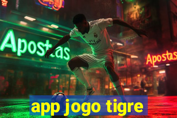 app jogo tigre