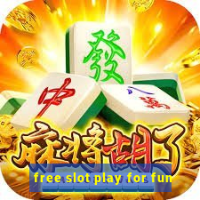 free slot play for fun