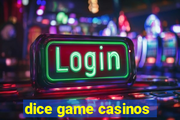 dice game casinos