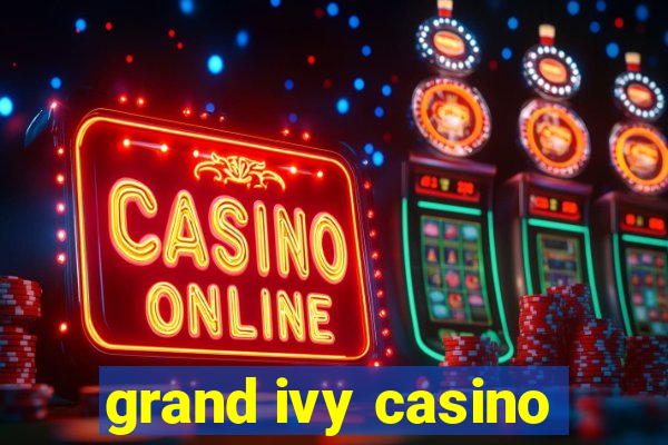 grand ivy casino