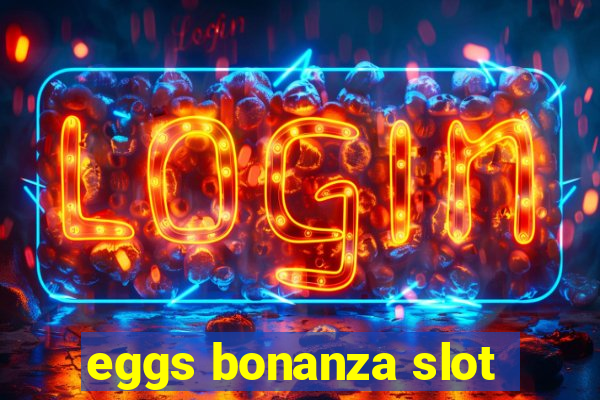 eggs bonanza slot