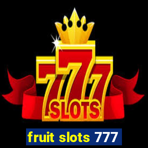 fruit slots 777