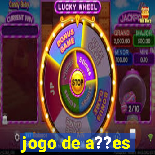 jogo de a??es