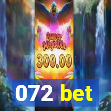 072 bet