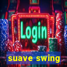 suave swing