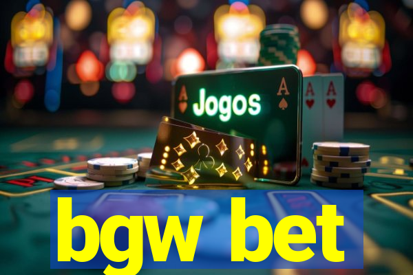 bgw bet